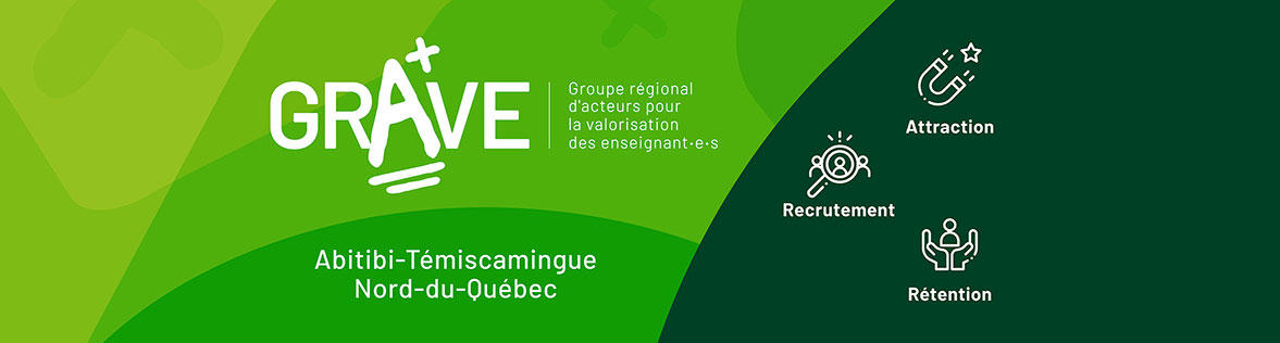 Groupe régional d'acteurs pour la valorisation des enseignants de l'Abitibi-Témiscamingue et du Nord-du-Québec – GRAVE